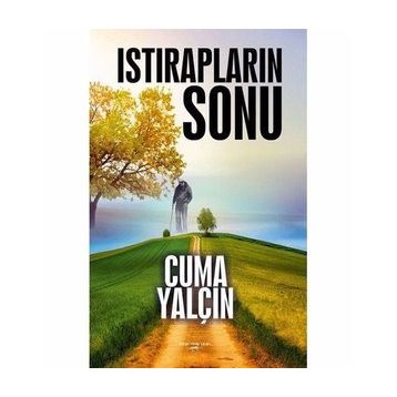 Istırapların Sonu - Cuma Yalçın