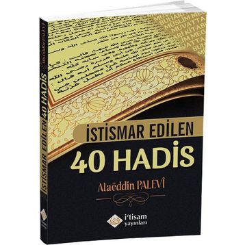 İstismar Edilen 40 Hadis - Alaaddin Palevi