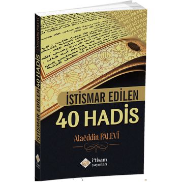 İstismar Edilen 40 Hadis - Alaaddin Palevi