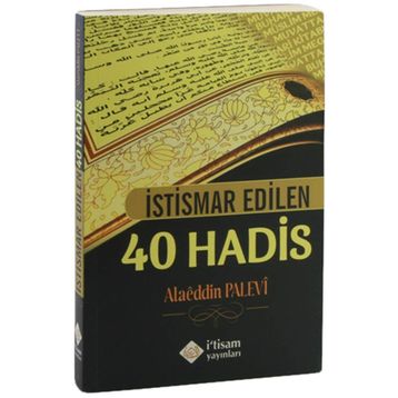 İstismar Edilen 40 Hadis - Alaaddin Palevi