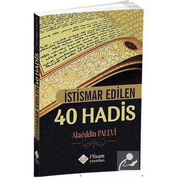 İstismar Edilen 40 Hadis - Alaaddin Palevi