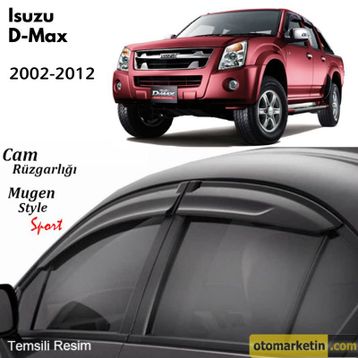 Isuzu D 2002-2012 max Mugen Cam Rüzgarlığı