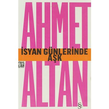 İSYAN GÜNLERİNDE AŞK - AHMET ALTAN
