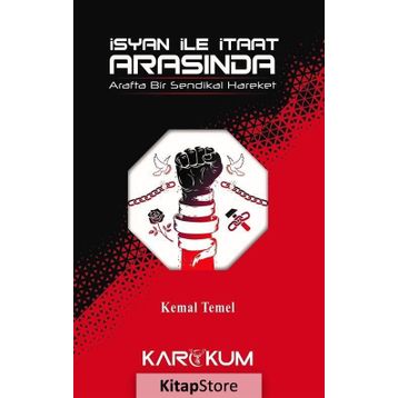 İsyan İle İtaat Arasında - Kemal Temel