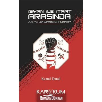 İsyan İle İtaat Arasında - Kemal Temel