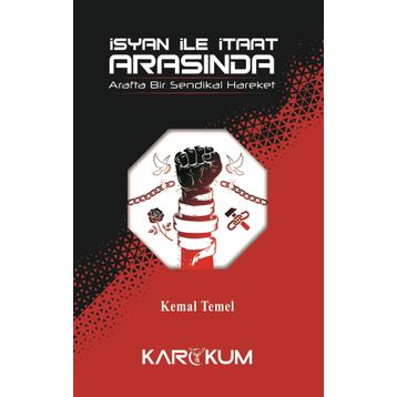 İsyan İle İtaat Arasında - Kemal Temel