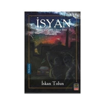 İsyan Remzi nin Çilesi Ölünce Biter 3 İskan Tolun