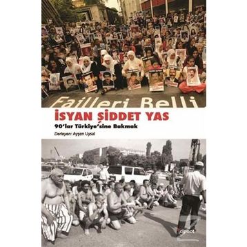 İsyan Şiddet Yas - Ayşen Uysal