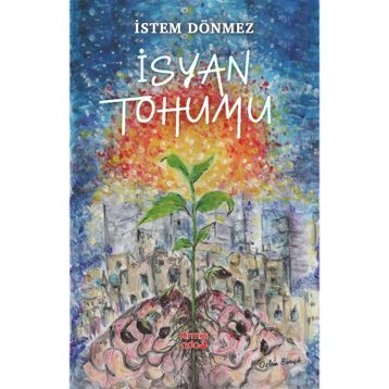 İsyan Tohumu İstem Dönmez