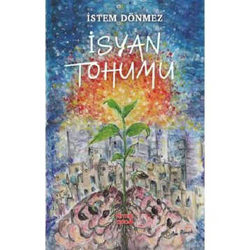 İsyan Tohumu İstem Dönmez