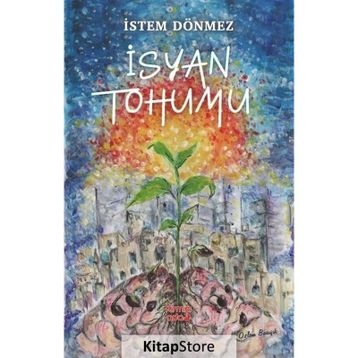 İsyan Tohumu İstem Dönmez