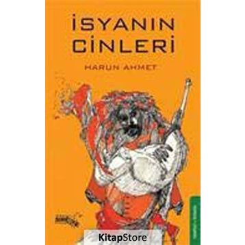 İSYANIN CINLERI - HARUN AHMET