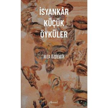 İsyankar Küçük Öyküler - Rıza Özdemir