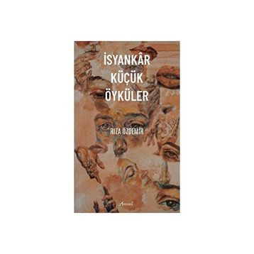 İsyankar Küçük Öyküler - Rıza Özdemir