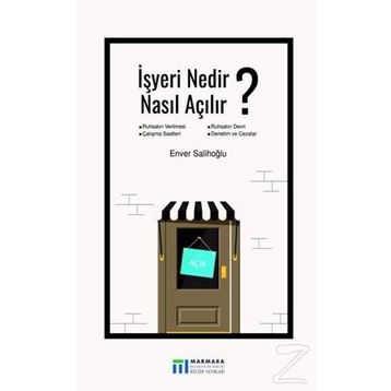 İşyeri Nedir, Nasıl Açılır? - Enver Salihoğlu