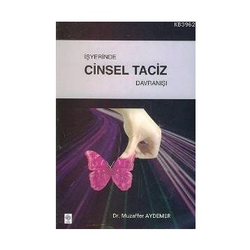 İşyerinde Cinsel Taciz Davranışı - Muzaffer Aydemir