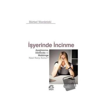 İşyerinde İncinme - Barbel Wardetzki