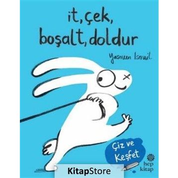 İt, Çek, Boşalt, Doldur - Yasmeen Ismail