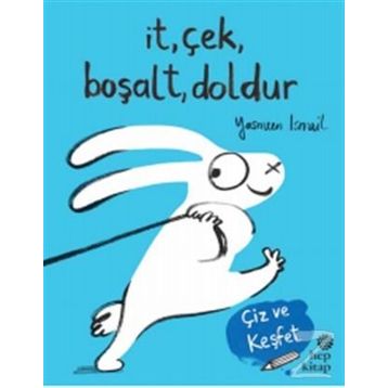 İt, Çek, Boşalt, Doldur - Yasmeen Ismail