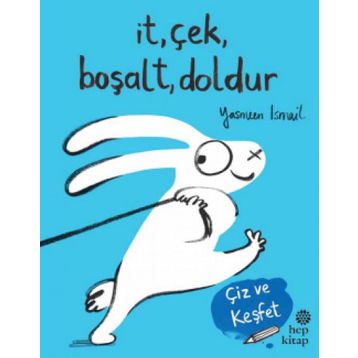 İt, Çek, Boşalt, Doldur - Yasmeen Ismail