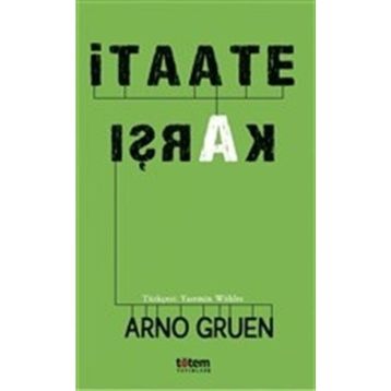 İtaate Karşı - Arno Gruen