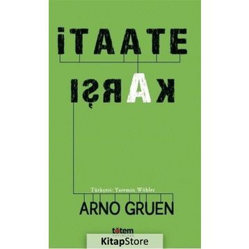İtaate Karşı - Arno Gruen