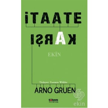 İtaate Karşı - Arno Gruen