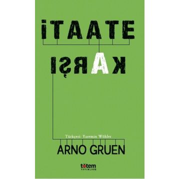 İtaate Karşı - Arno Gruen