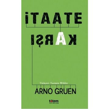 İtaate Karşı - Arno Gruen