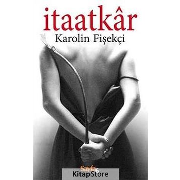İtaatkar - Karolin Fişekçi