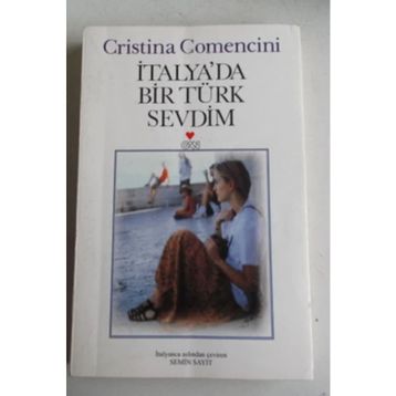 İTALYA'DA BIR TÜRK SEVDIM - CRISTINA COMENCINI