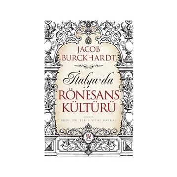 İtalya’da Rönesans Kültürü - Jacob Burckhardt