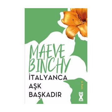İTALYANCA AŞK BAŞKADIR - MAEVE BINCHY