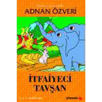 İTFAİYECİ TAVŞAN - ADNAN ÖZVERİ