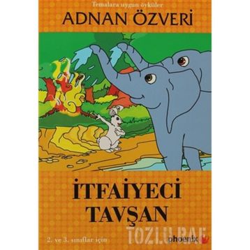 İTFAİYECİ TAVŞAN - ADNAN ÖZVERİ
