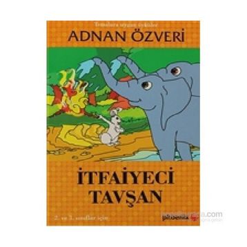 İTFAİYECİ TAVŞAN - ADNAN ÖZVERİ