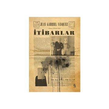 İtibarlar - Juan Gabriel Vasquez