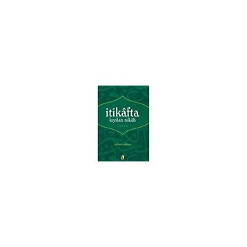 İtikafta Kıyılan Nikah - Ayhan Aktan