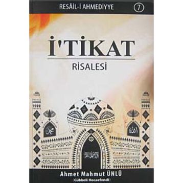 İ'TİKAT RISALESI - AHMET MAHMUT ÜNLÜ