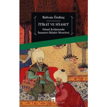 İtikat ve Siyaset - Rıdvan Özdinç