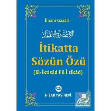 İTİKATTA SÖZÜN ÖZÜ - İMAM-I GAZALI