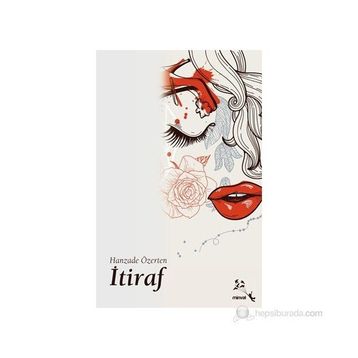 İTIRAF - HANZADE ÖZERTEN