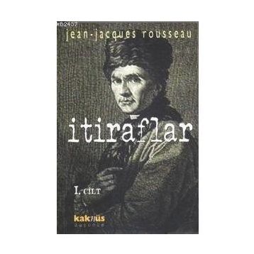 İTİRAFLAR I.CILT - JEAN JACQUES ROUSSEAU