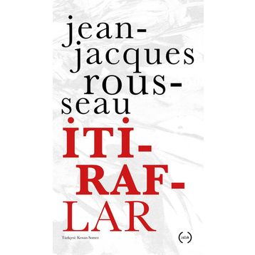 İTİRAFLAR I.CILT - JEAN JACQUES ROUSSEAU