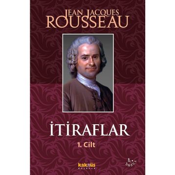 İTİRAFLAR I.CILT - JEAN JACQUES ROUSSEAU