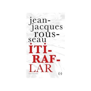 İTİRAFLAR I.CILT - JEAN JACQUES ROUSSEAU