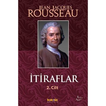 İTİRAFLAR II. CILT - JEAN JACQUES ROUSSEAU