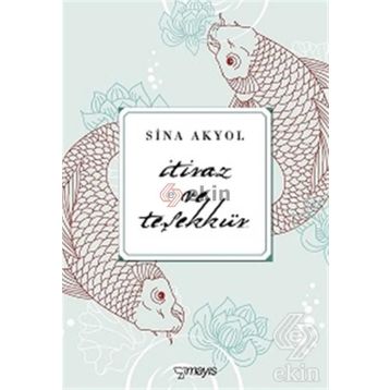 İtiraz ve Teşekkür - Sina Akyol