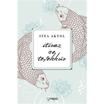 İtiraz ve Teşekkür - Sina Akyol