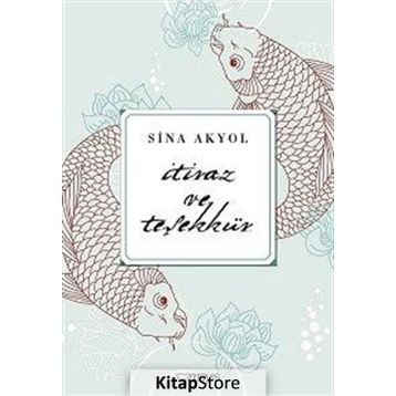 İtiraz ve Teşekkür - Sina Akyol